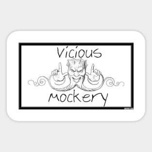 Vicious Mockery Sticker